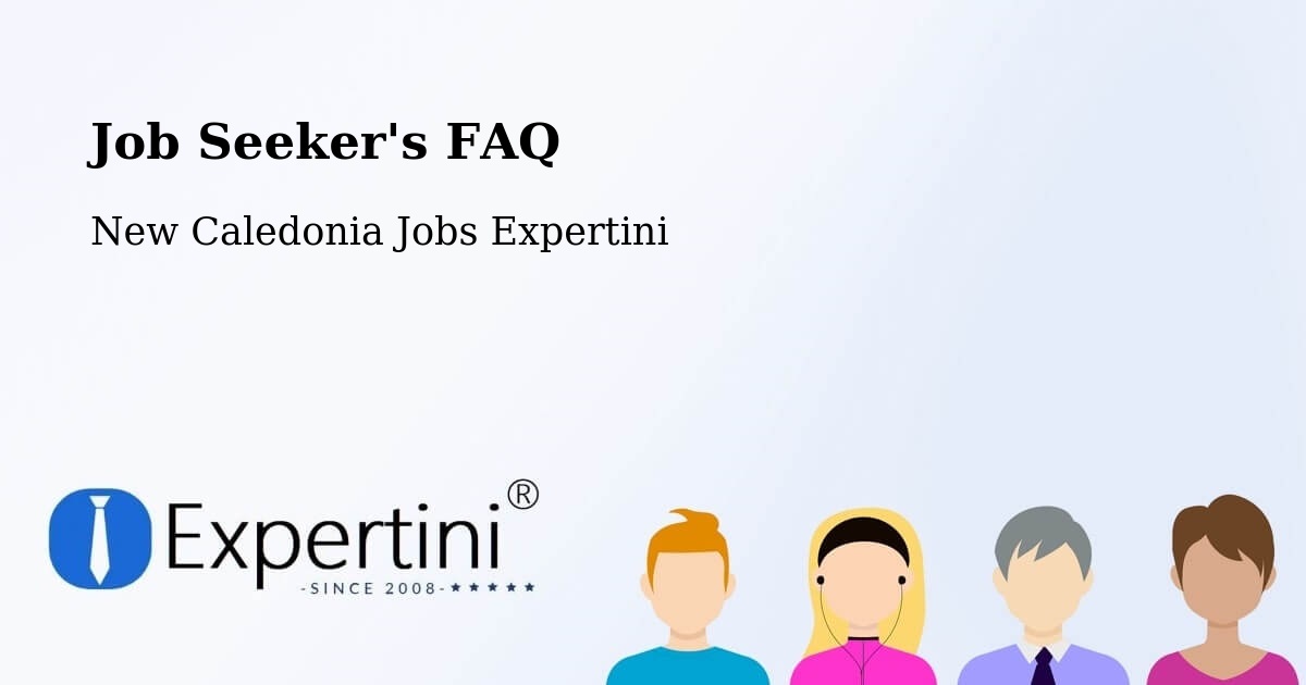 Job Seeker FAQ – Tiaré - New Caledonia Jobs Expertini