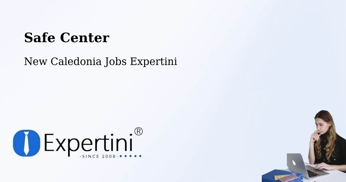 Safety Center – Tiaré - New Caledonia Jobs Expertini