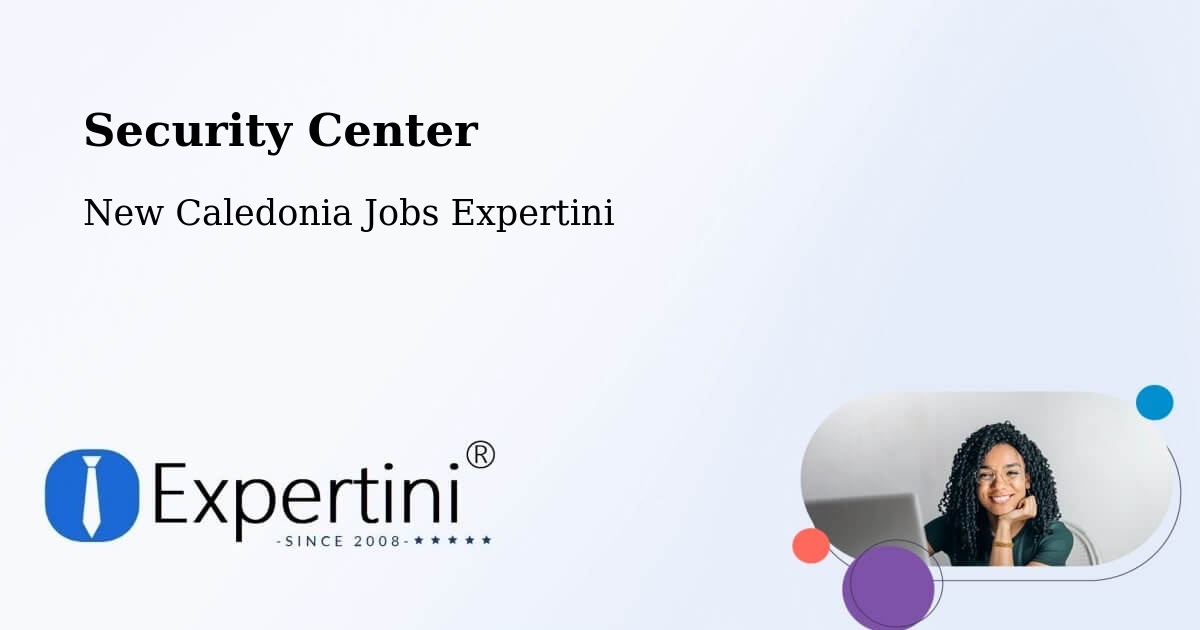Security & Compliance – Tiaré - New Caledonia Jobs Expertini